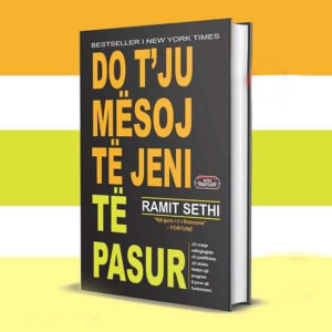 Do t’ju mesoj te jeni te pasur nga Ramit Sethi